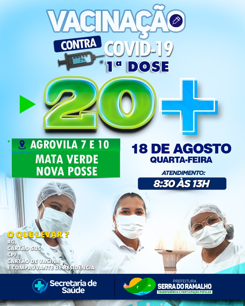Dia 18 de agosto (quarta-feira) será iniciada a aplicação da primeira dose da vacina contra a covid-19 na Agrovila 07, Agrovila 10, Mata Verde e Nova Posse.