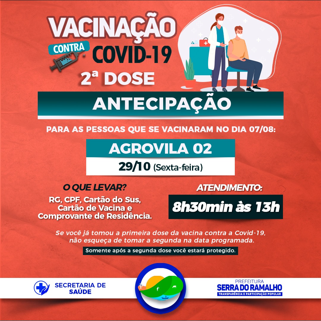 Nesta sexta-feira, dia 29 de outubro, ocorrerá a vacinação contra a Covid-19 da segunda dose da vacina, nas Agrovilas 02 e 07.