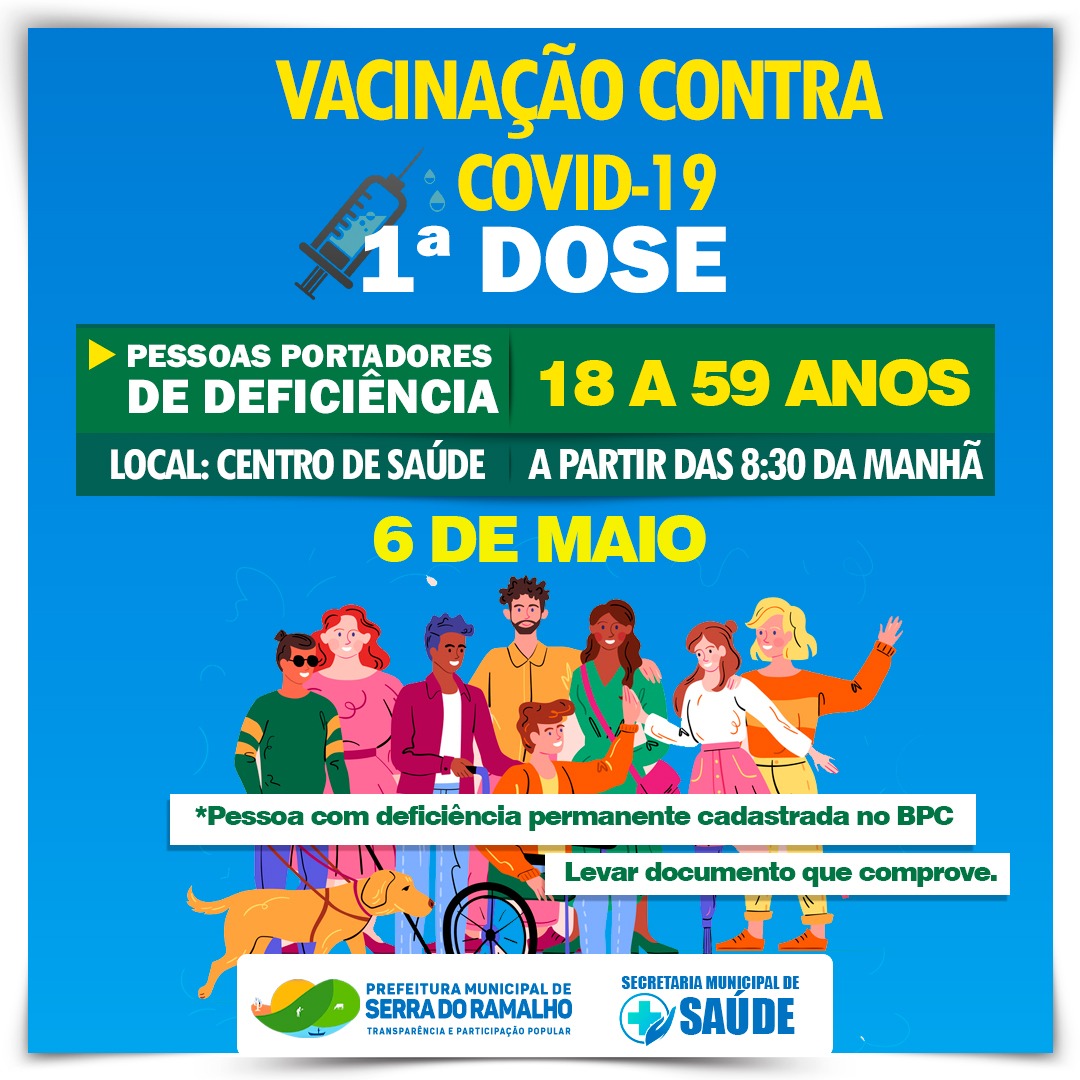 Vacinação contra Covid-19, 1º dose para Pessoas Portadoras de Deficiência de 18 à 59 anos, 06 de maio de 2021.