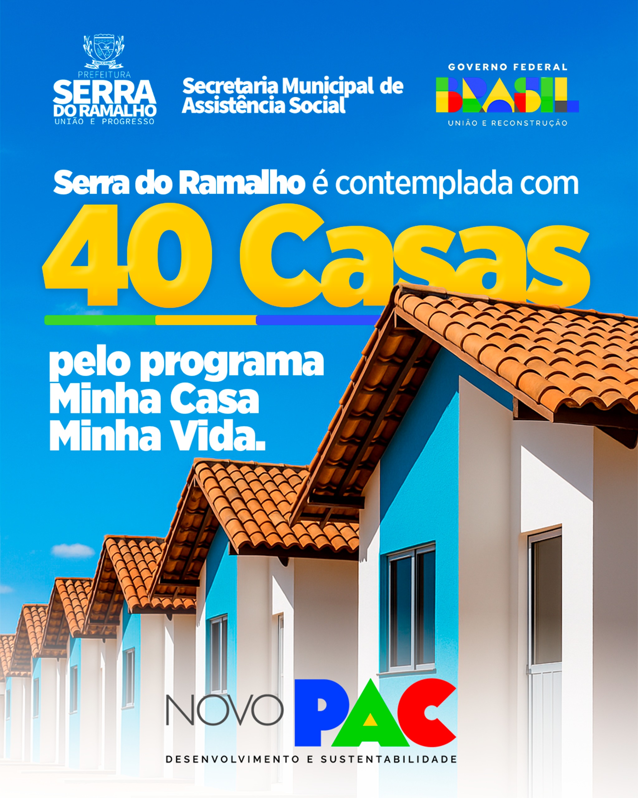 Novo PAC- Mais moradia, mais dignidade!