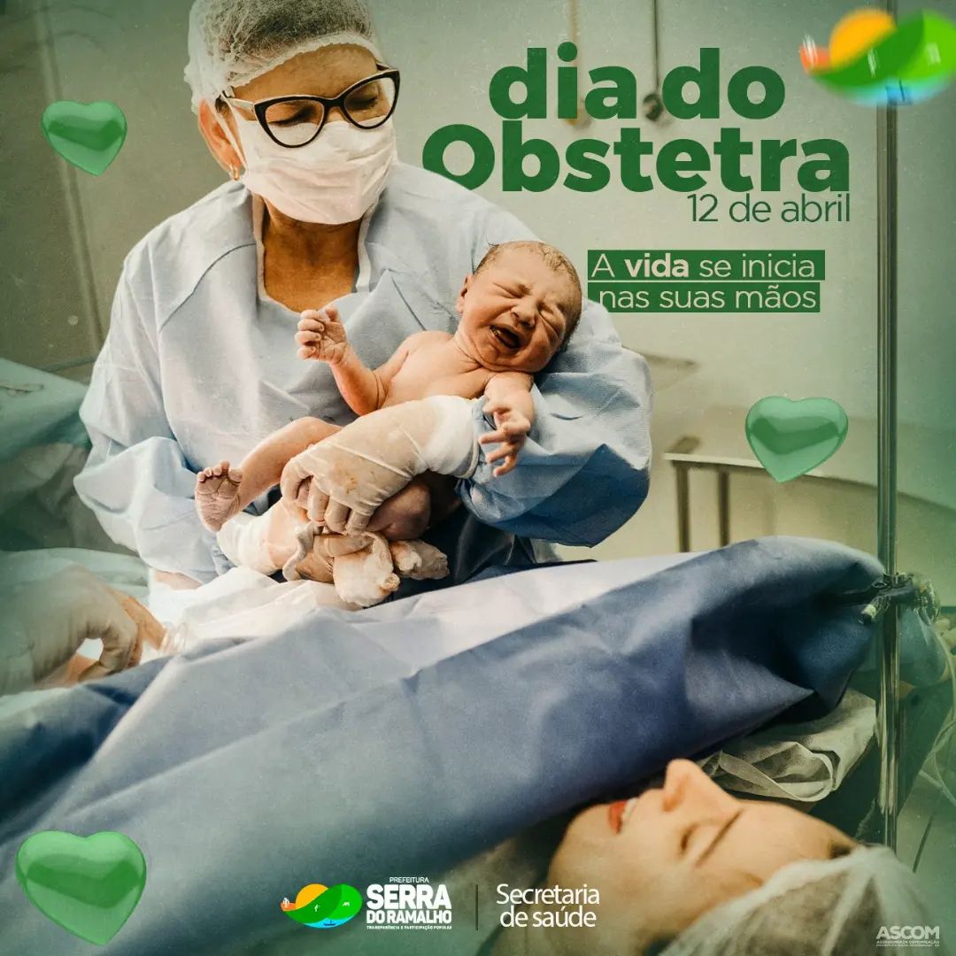 Hoje é dia daqueles (as) que cuidam das gestantes durante a gestação, parto e pós-parto.