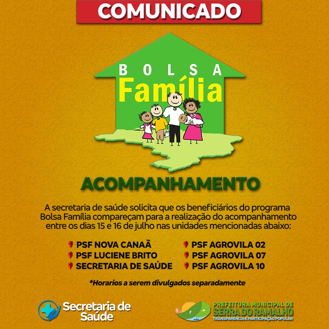 A Secretaria de Saúde do município de Serra do Ramalho solicita aos beneficiados do Programa Bolsa Família das agrovilas 02, 07, 09 e 10, que compareçam às unidades de acompanhamento de suas respectivas agrovilas, a fim de realização do acompanhamento do