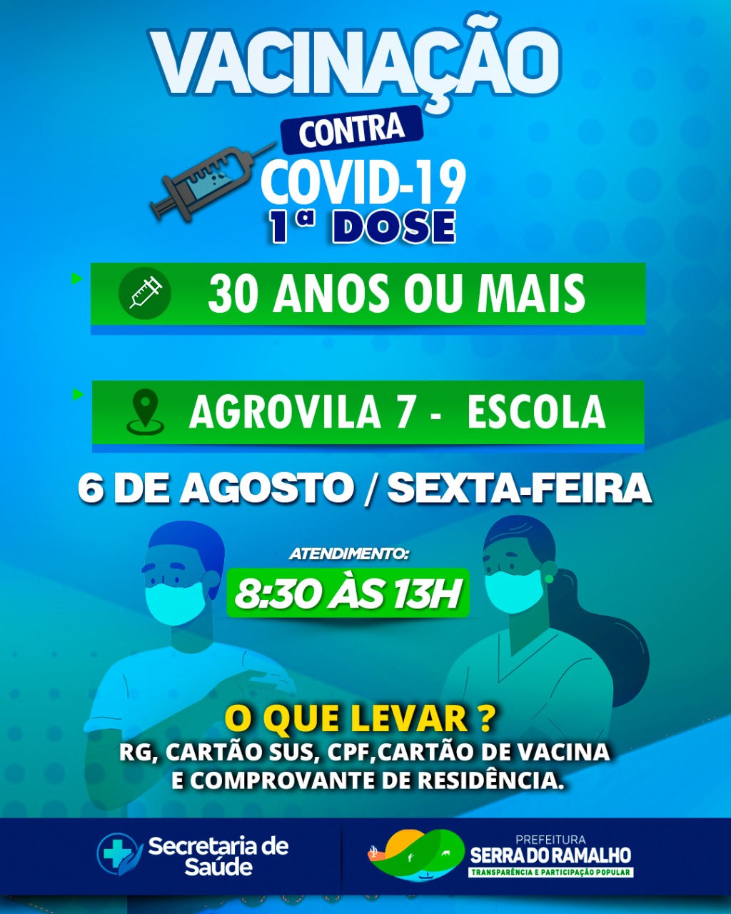 Dia 06 de agosto (sexta-feira) será iniciada a aplicação da primeira dose da vacina contra a covid-19 na Agrovila 07.
