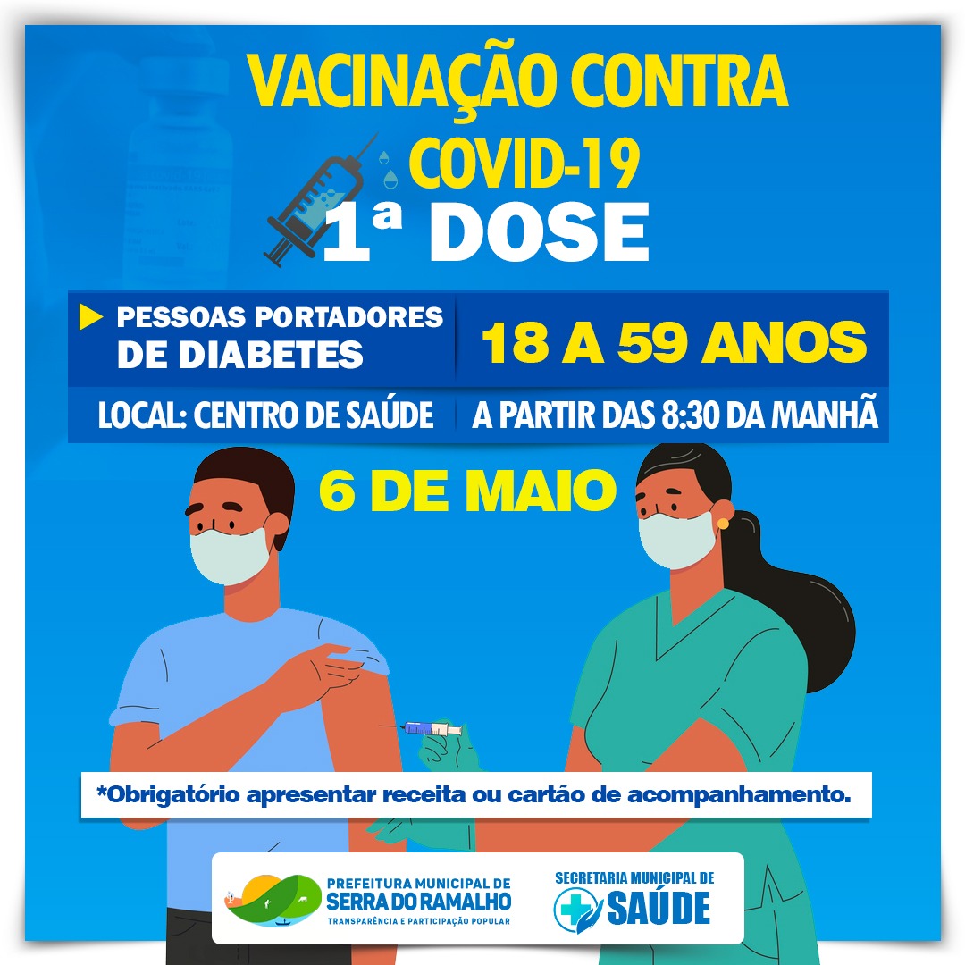 Vacinação contra Covid-19, 1º dose para pessoas portadoras de Diabetes de 18 à 59 anos, dia 06 de maio de 2021