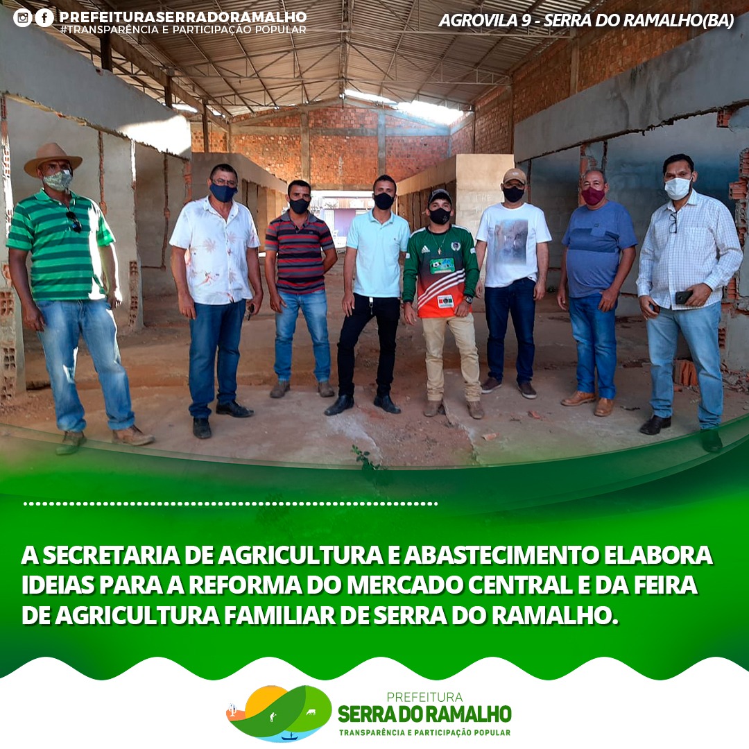 A Secretaria de Agricultura e Abastecimento elabora ideias para a reforma do Mercado Central e da Feira de agricultura familiar de Serra do Ramalho.