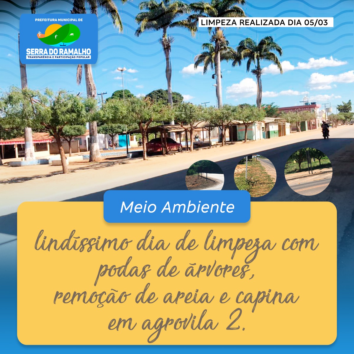 Equipe de limpeza da Secretaria do Meio Ambiente realizou mais um lindíssimo dia de limpeza na agrovila 2