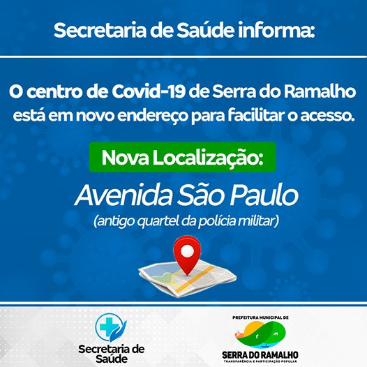 O centro de Covid-19 de Serra do Ramalho está em novo endereço para facilitar o acesso.