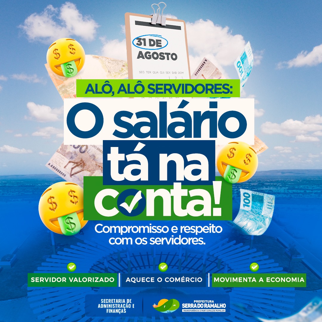 Atenção Servidores Públicos Municipais: O salário referente ao mês de agosto já tá na conta! São oito meses com o salário dos servidores em dia.