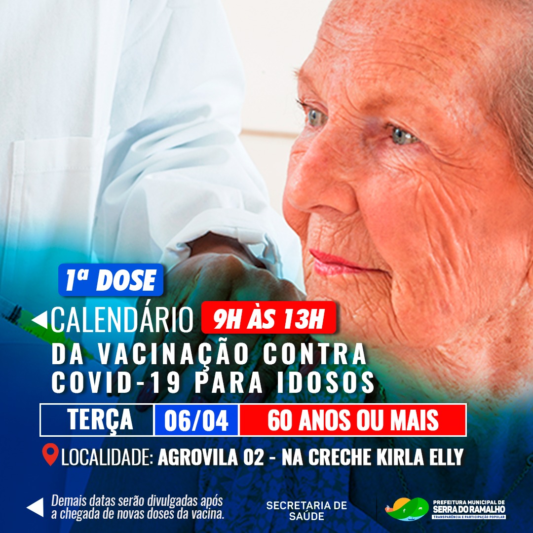 Calendário da vacinação contra Covid-19 para idosos de 60 anos ou mais, agrovila 02.