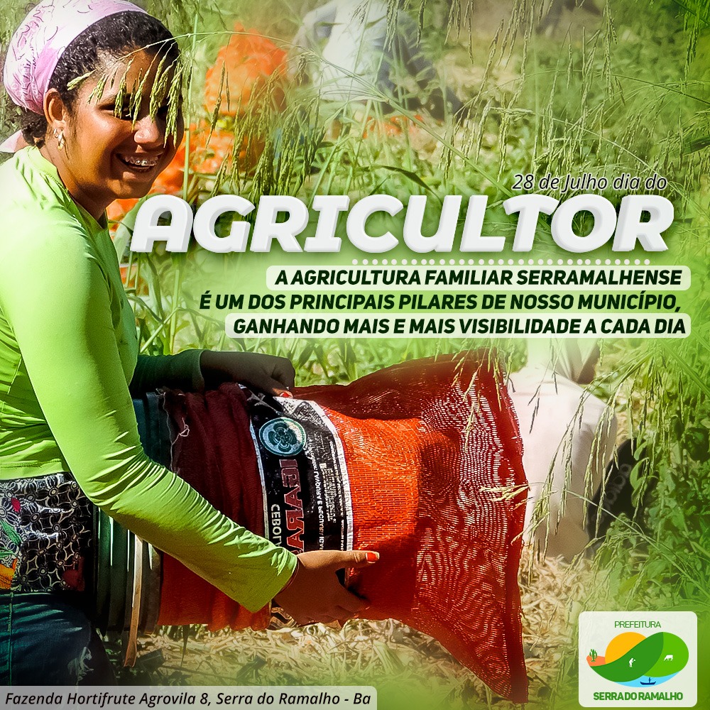Hoje, dia 28 de julho, comemora-se o dia do agricultor.