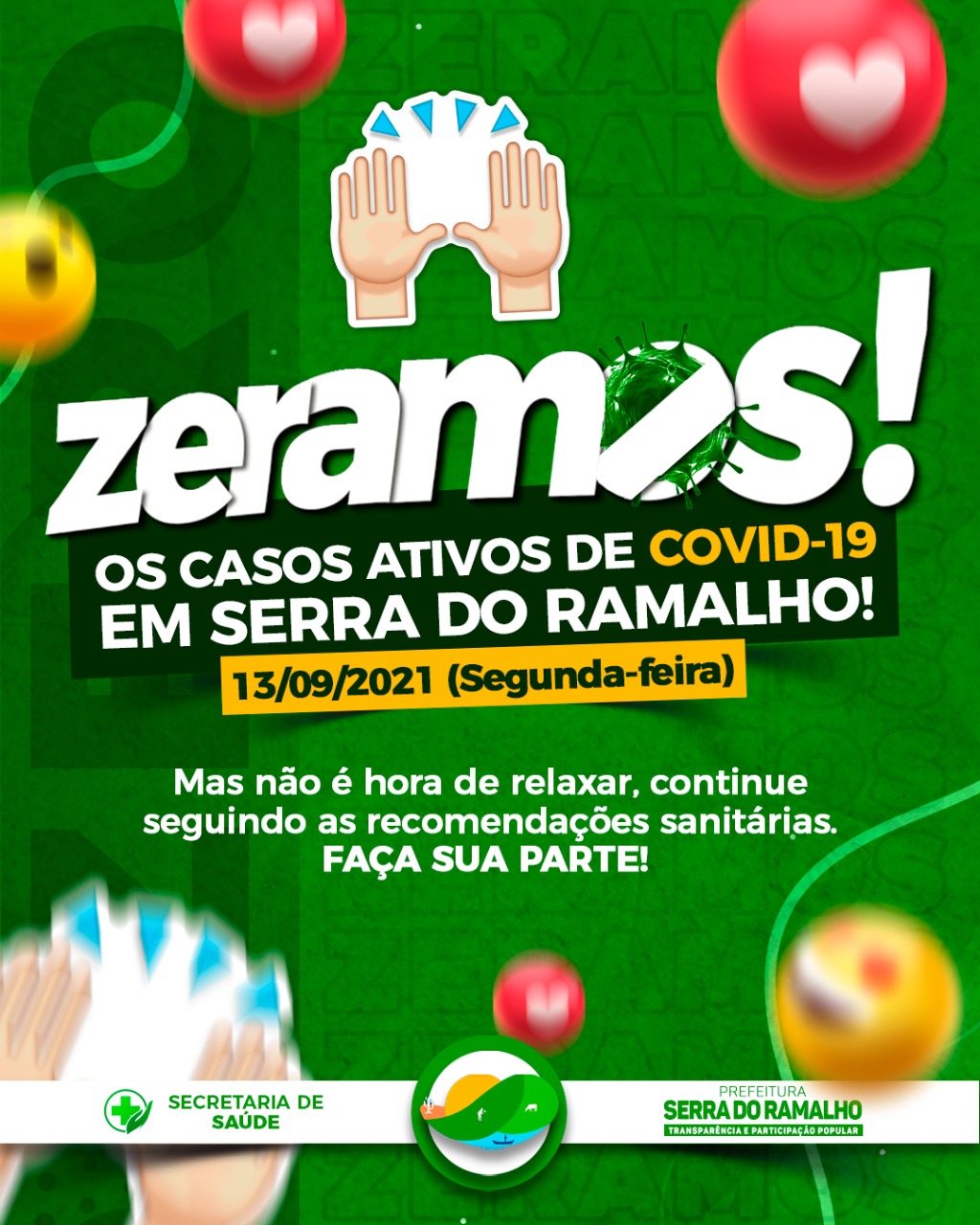 ZERAMOS! É com muita alegria que comunicamos que hoje, 13/09/2021, estamos com zero casos de covid-19 ativos em nosso município!