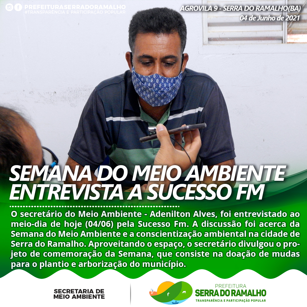 O secretário do Meio Ambiente - Adenilton Alves, foi entrevistado ao meio-dia de hoje (04/06) pela Sucesso Fm.