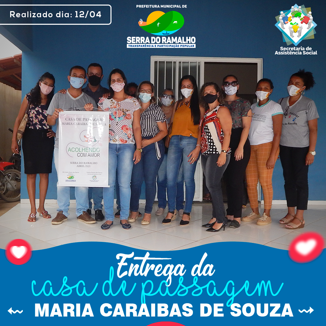 Assistência Social entrega para o Município a Casa de Passagem Maria Caraíbas Souza